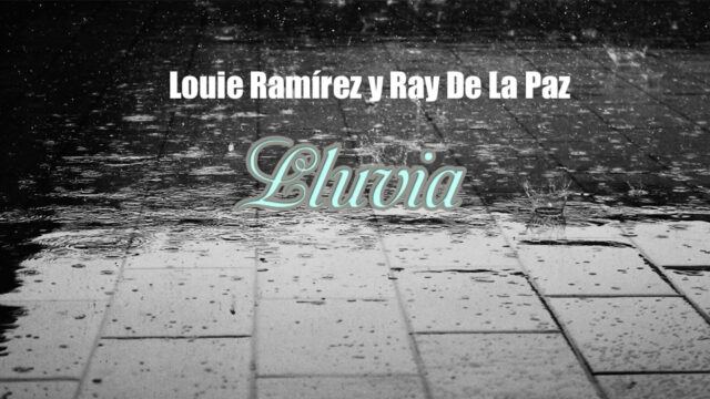 Louie Ramírez y Ray De La Paz – Lluvia